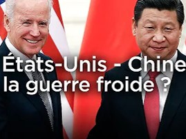 États-Unis/Chine : l'autre guerre froide ?