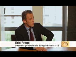 Sélection 1818 : « l'expérience au service des CGPI... » Eric FRANC, Directeur général de la Banque Privée 1818