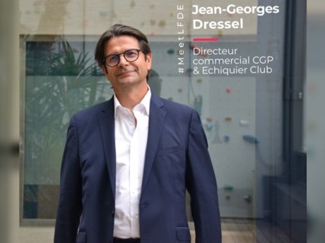 Rencontre avec Jean-Georges Dressel, Directeur Commercial CGP et Echiquier Club chez LFDE...