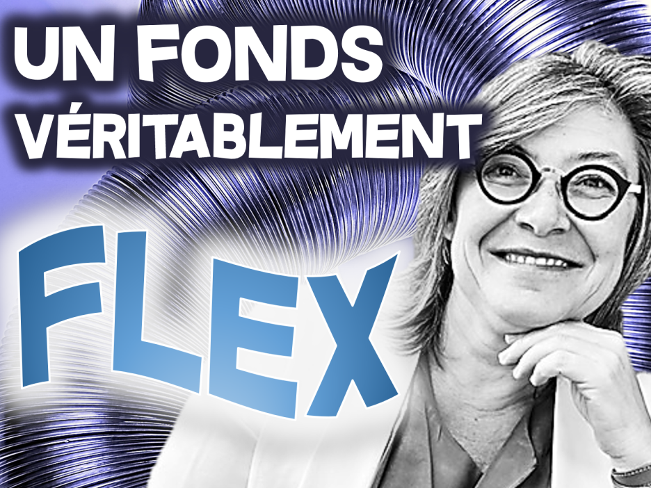 Le fonds idéal pour profiter du retour des flexibles ?